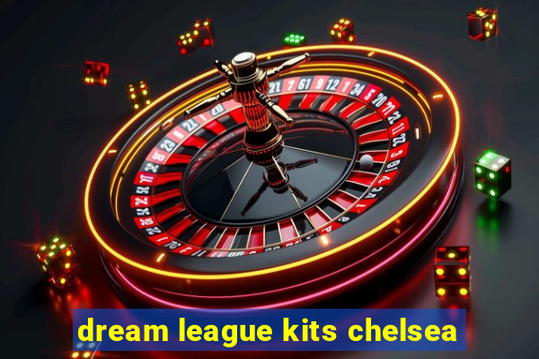 dream league kits chelsea